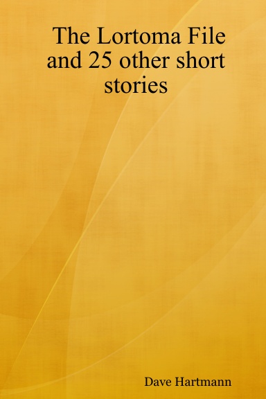 The Lortoma File and 25 other short stories