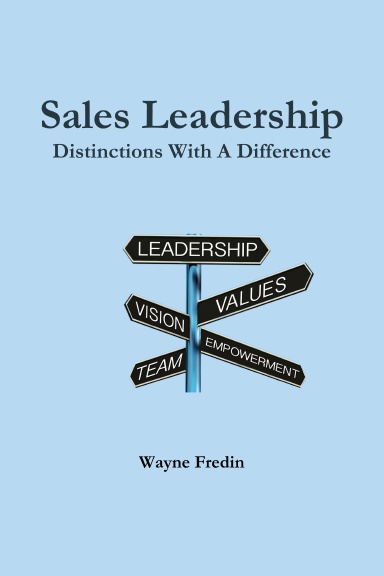 Sales Leadership: Distinctions With A Difference