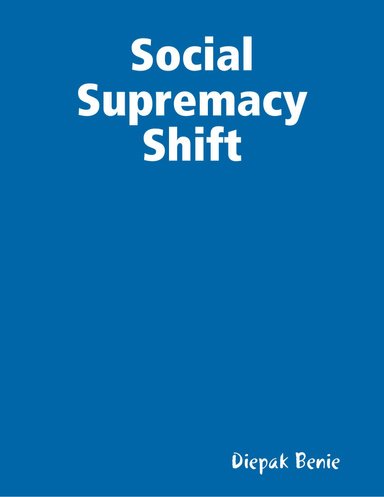 Social Supremacy Shift
