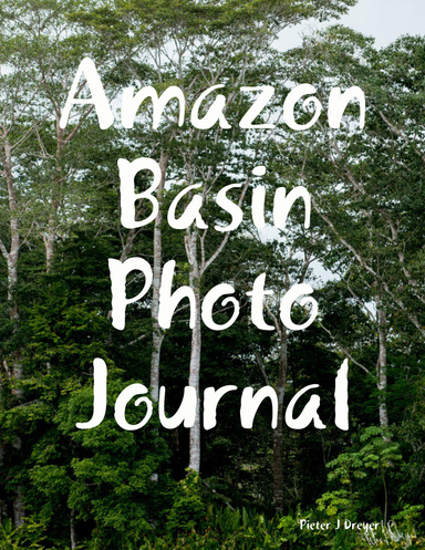 Amazon  Basin  Photo Journal