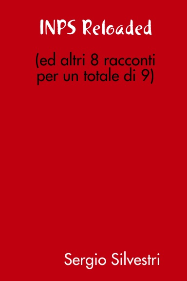 INPS Reloaded ed altri 8 racconti per un totale di 9