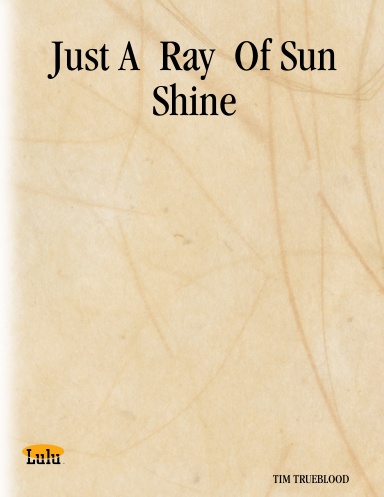 Just A  Ray  Of Sun Shine