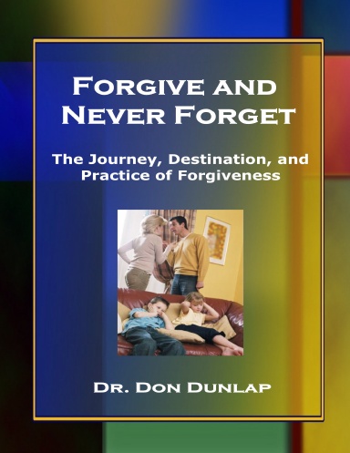 Forgive and Never Forget!