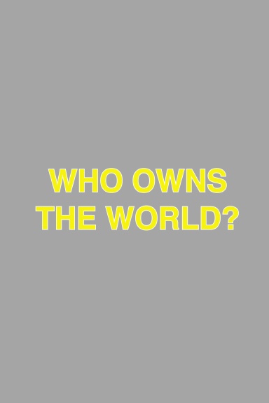 Who Owns the World? (BW)