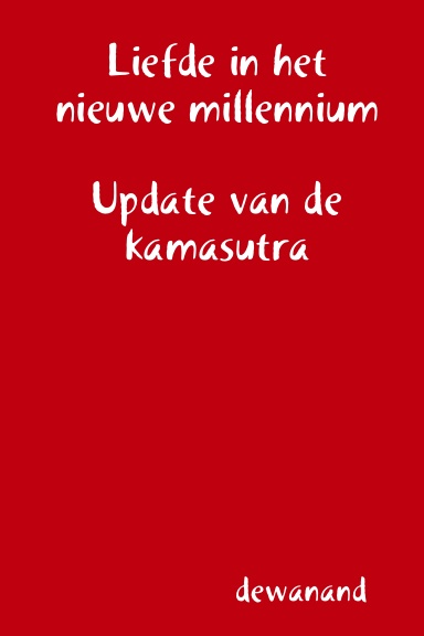Liefde in het nieuwe millennium. Update van de kamasutra