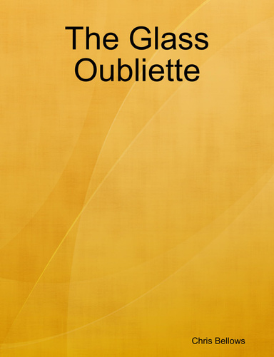 The Glass Oubliette