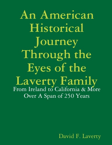 An American Historical Journey Through the Eyes of the Laverty Family