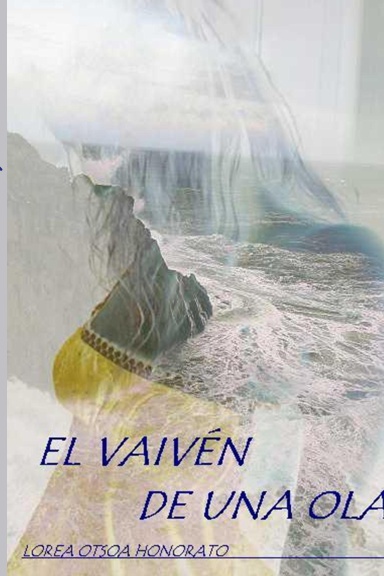 EL VAIVÉN DE UNA OLA
