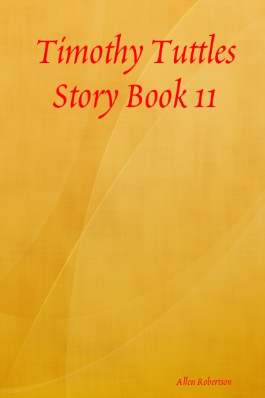 Timothy Tuttles Story Book 11