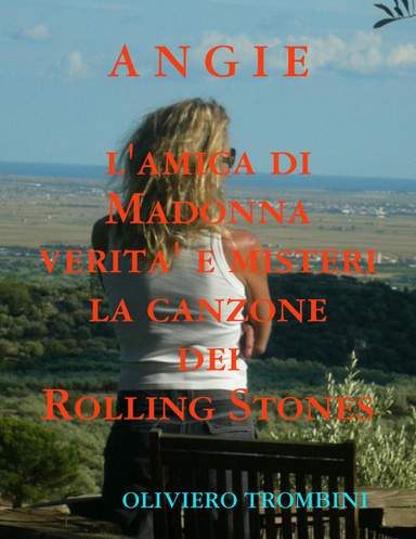 Angie l'amica di Madonna verita' e misteri della canzone dei Rolling Stones