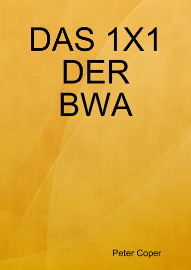 DAS 1X1 DER BWA