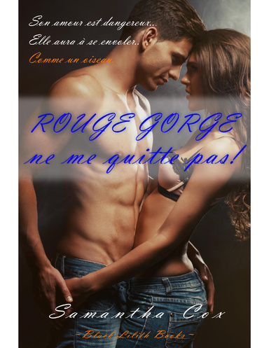Rouge-Gorge, Ne MeQuitte Pas !