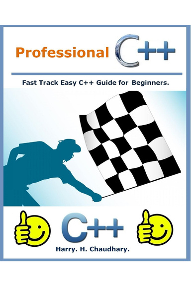 Professional C++ : Fast Track Easy C++ Guide for Beginners.
