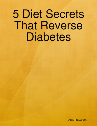 5 Diet Secrets That Reverse Diabetes