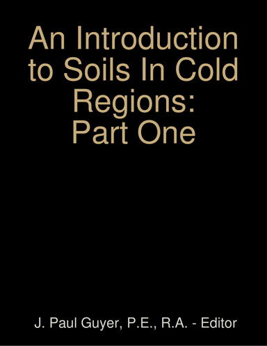 An Introduction to Soils In Cold Regions: Part One