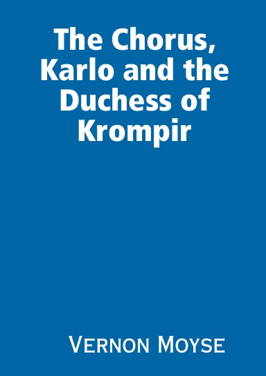 The Chorus, Karlo and the Duchess of Krompir
