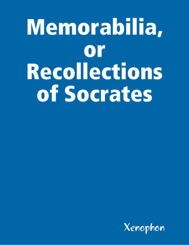 Memorabilia, or Recollections of Socrates