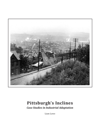 Pittsburgh's Inclines: Case Studies in Industrial Adaptation