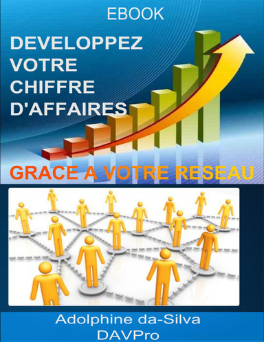 Développez votre chiffre d'affaires grâce à votre réseau