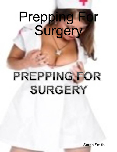 Prepping For Surgery