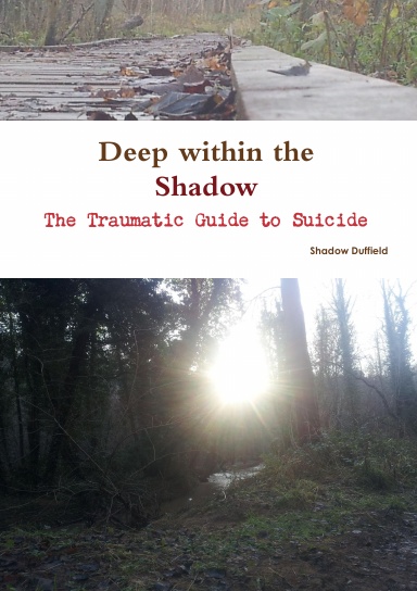 Deep Within the Shadow