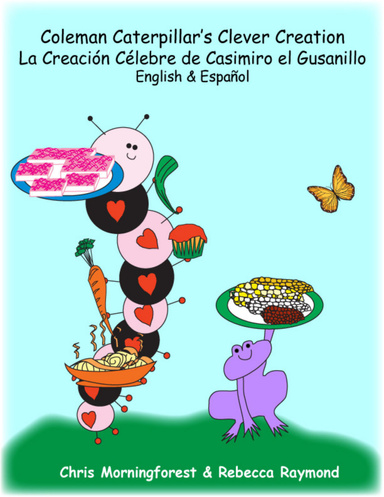 Coleman Caterpillar’s Clever Creation -  La Creación Célebre de Casimiro el Gusanillo -  English & Español