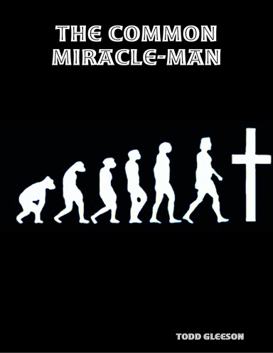 The Common Miracle-Man