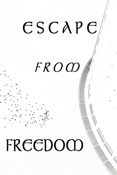 Escape From Freedom
