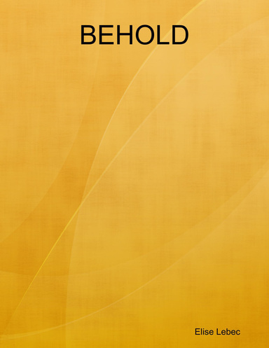 BEHOLD