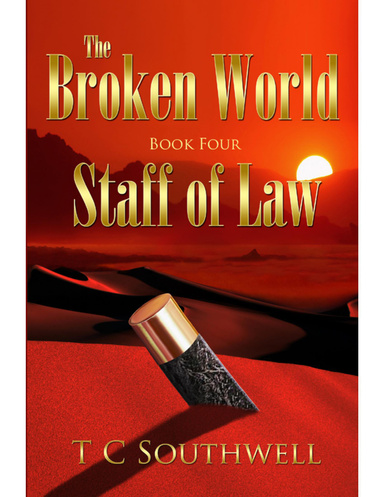 The Broken World, Book Four: Staff of Law