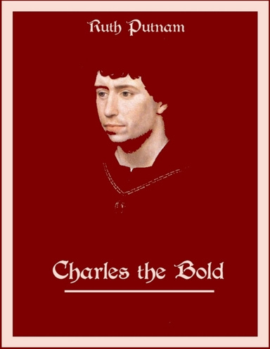 Charles the Bold (Illustrated)