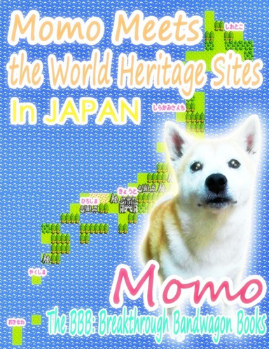 Momo Meets the World Heritage Sites In Japan
