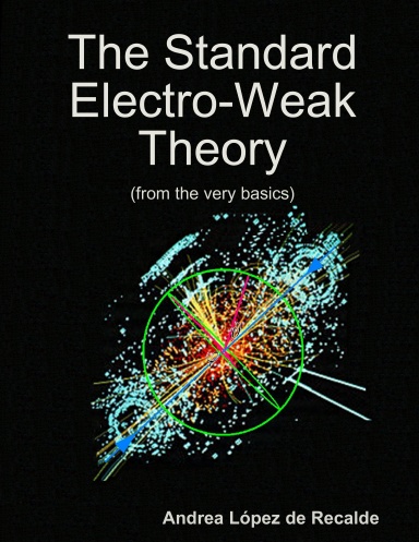 The Standard Electro-Weak Theory