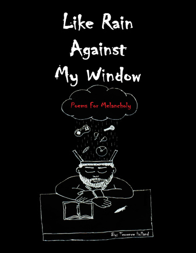 Like Rain Against My Window
