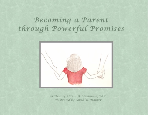 Becoming a Parent through Powerful Promises 8.14