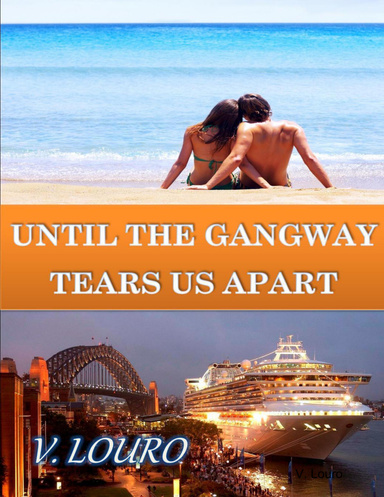 Until The Gangway Tears Us Apart