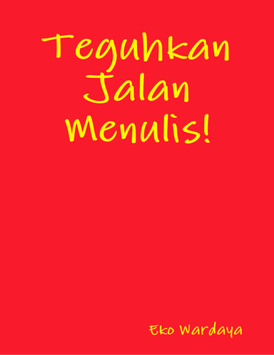 Teguhkan Jalan Menulis!