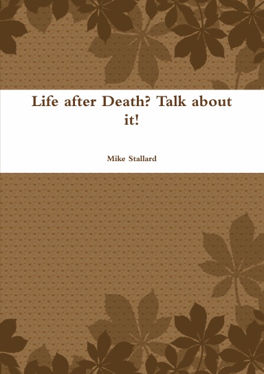 Life after Death? Talk about it!