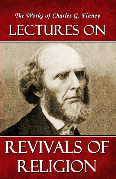Lectures on Revivals of Religion