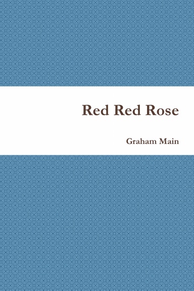 Red Red Rose