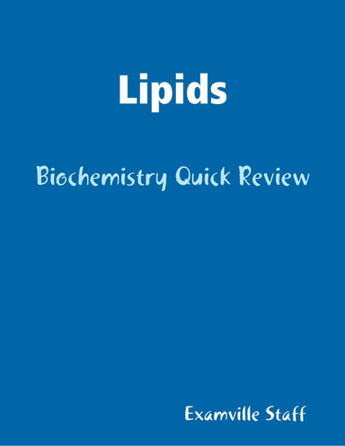 Lipids: Biochemistry Quick Review