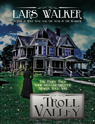 Troll Valley: The Fairy Tale Your Grandparents Never Told You