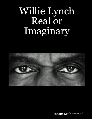 Willie Lynch Real or Imaginary