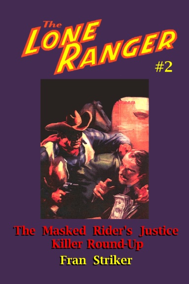 The Masked Rider's Justice/Killer Round-Up