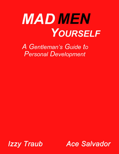 Mad Men Yourself - A Gentleman's Guide to Personal Development