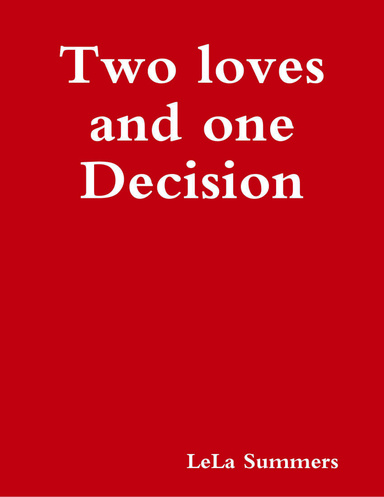 Two loves and one Decision
