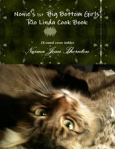 Nonie's First Big Bottom Girls' Rio Linda Cook Book