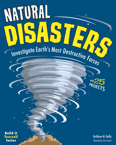 Natural Disasters: Investigate Earth's Most Destructive Forces With 25 