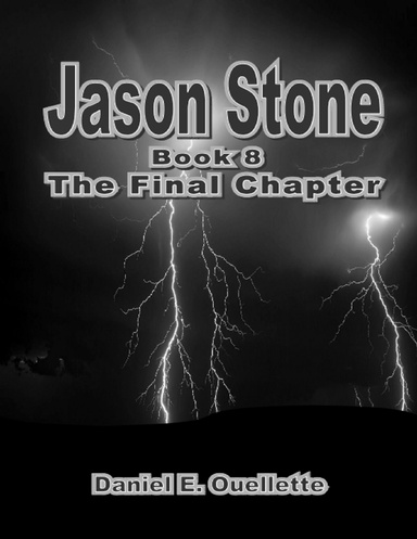 Jason Stone: (Book 8): The Final Chapter