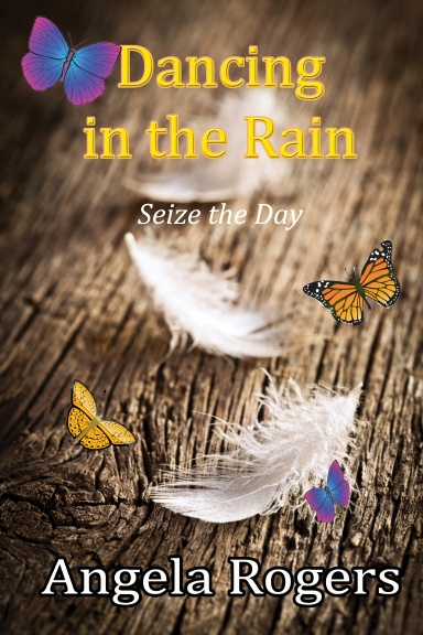 Dancing in the Rain: Seize the Day